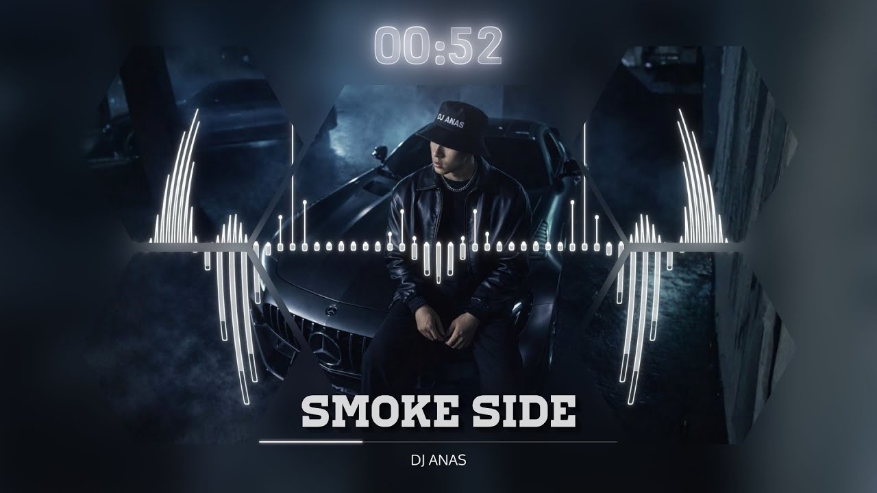 DJ ANAS - Smoke Side (Official Audio)