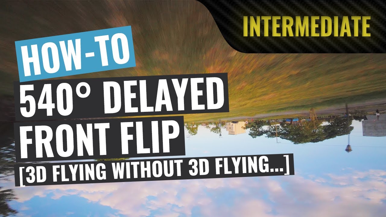 How To: 540° Delayed Front Flip | FPV Tutorial