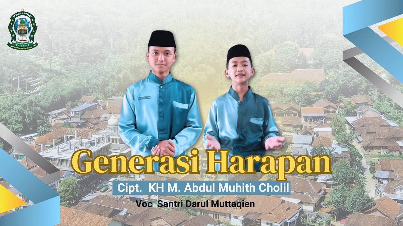 GENERASI HARAPAN || Oleh Santri Darul Muttaqien Temanggung