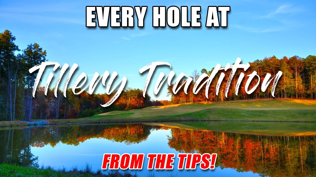 EVERY HOLE of an AVERAGE GOLFER  at Tillery Tradition