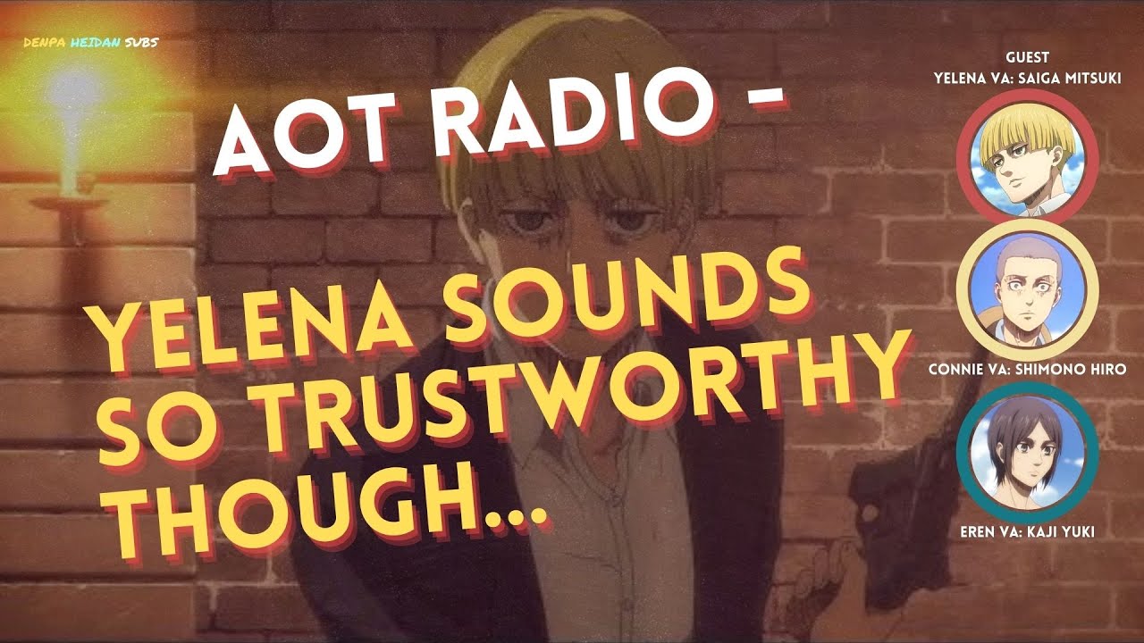 [ENG SUB] AOT RADIO - CAN WE TRUST YELENA?