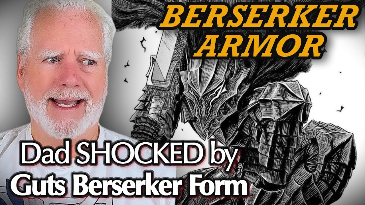 Berserker Armor Arc || Dad Reacts to Guts New Form!