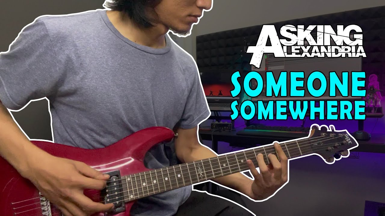 ASKING ALEXANDRIA - Someone, Somewhere [Guitar Cover]