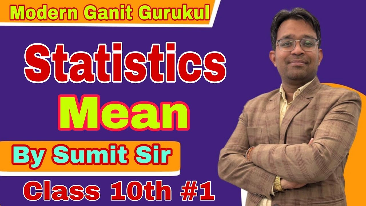 Statistics - Mean full explanation Class - 10th