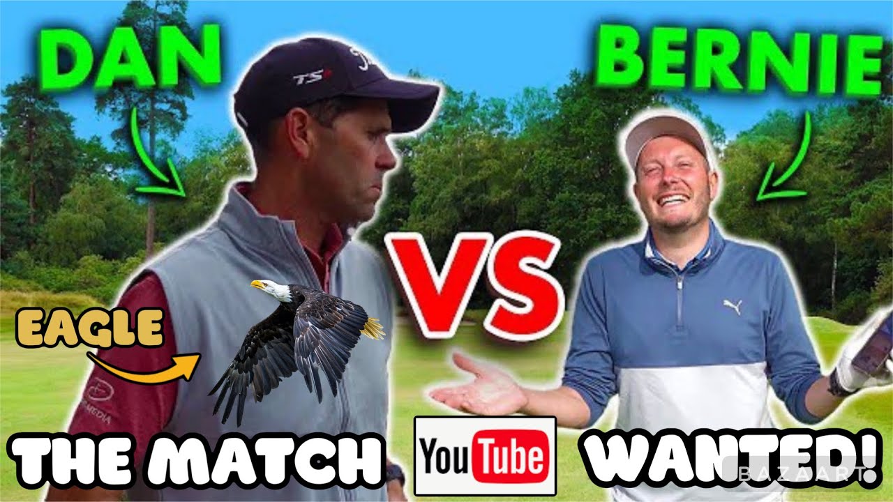 THE MATCH @YouTube WANTED! Bernie v Dan! One on One! FIRST TIME ON THE CHANNEL!
