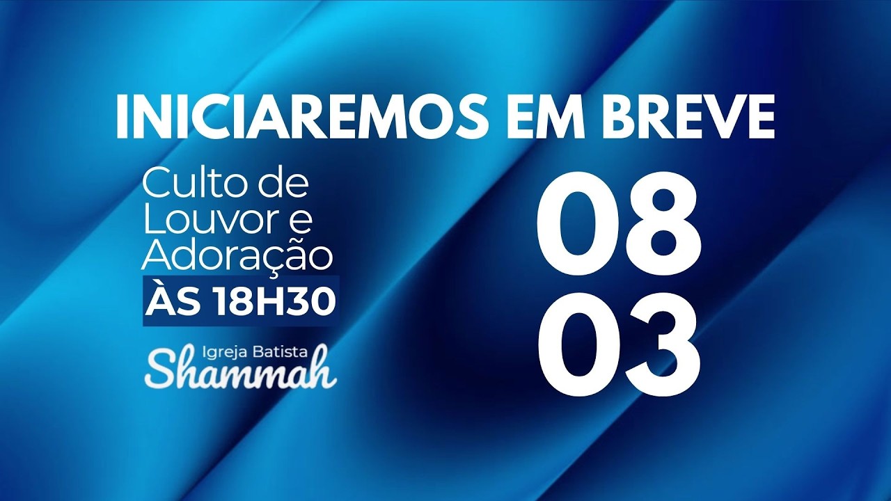 Culto de Louvor e Adoração - Igreja Batista Shammah • 08/03/2026 #liveshammah