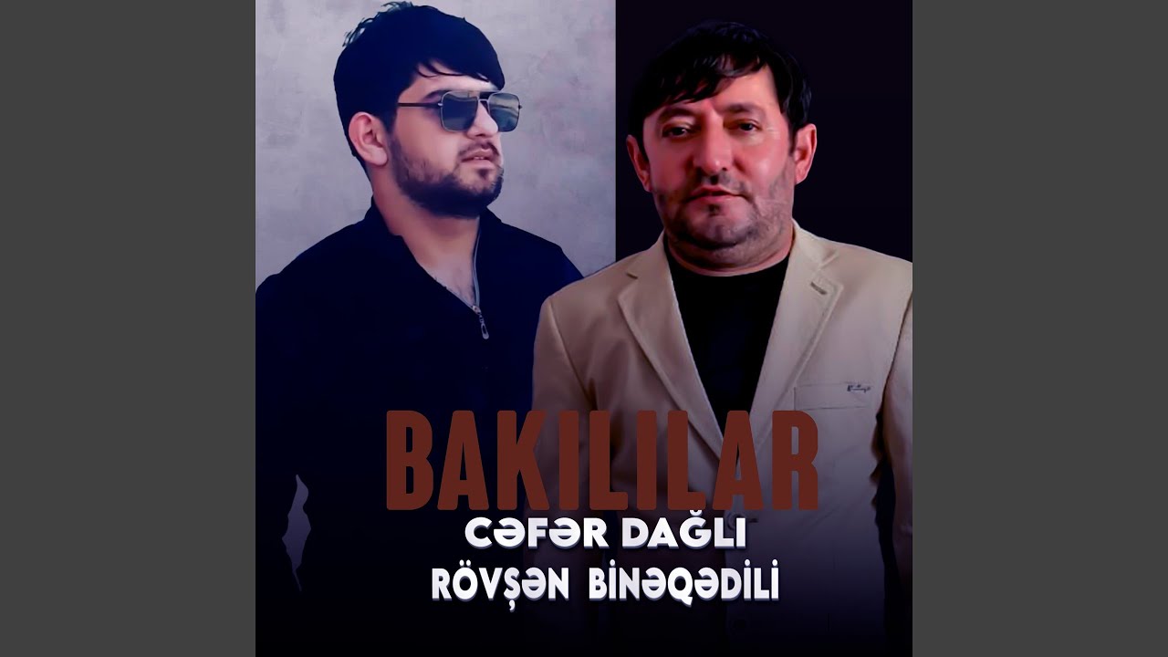 Bakılılar (feat. Cəfər Dağlı)