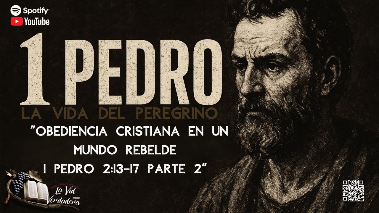 “Obediencia cristiana en un mundo rebelde parte 2| 1 Pedro 2:13–17”