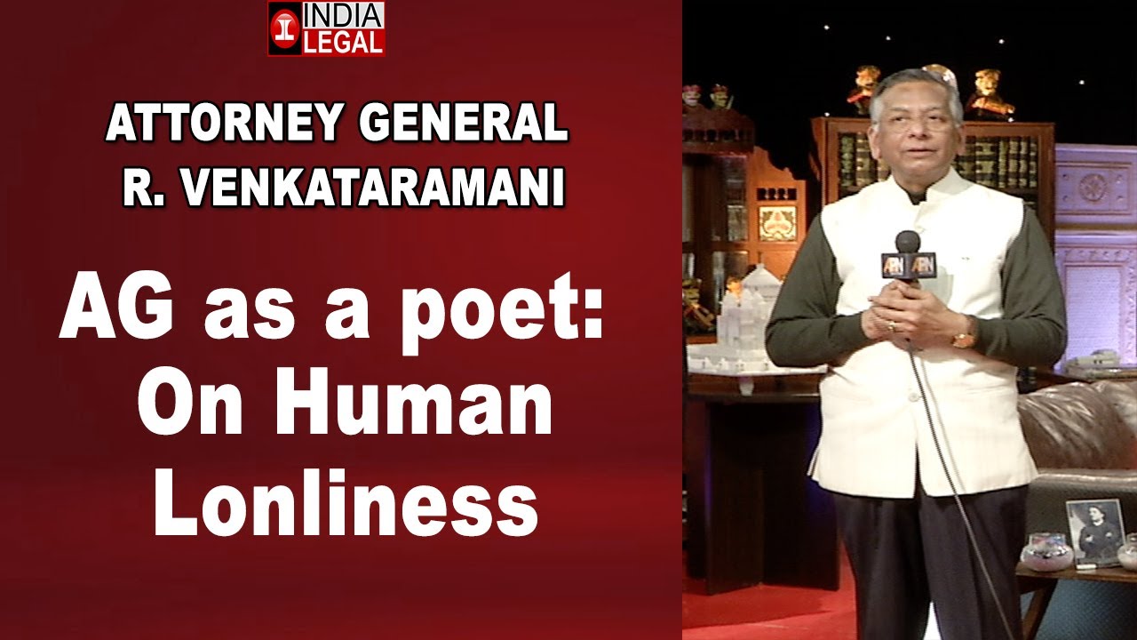 ATTORNEY GENERAL  R. VENKATARAMANI | AG as a poet: On Human Lonliness