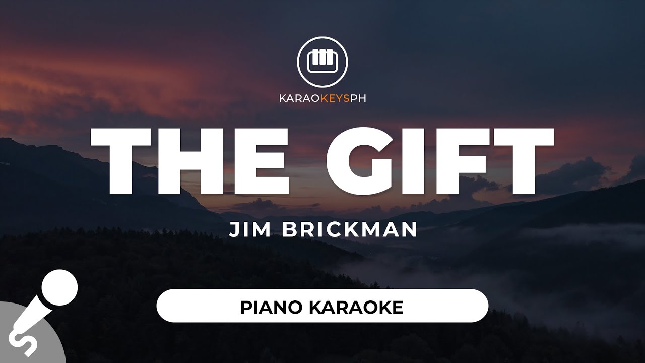 The Gift - Jim Brickman (Piano Karaoke)