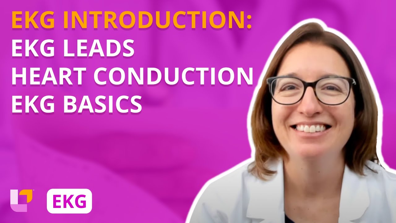 Placement of EKG Leads, Heart Conduction System, EKG Basics - EKG Interpretation | @LevelUpRN