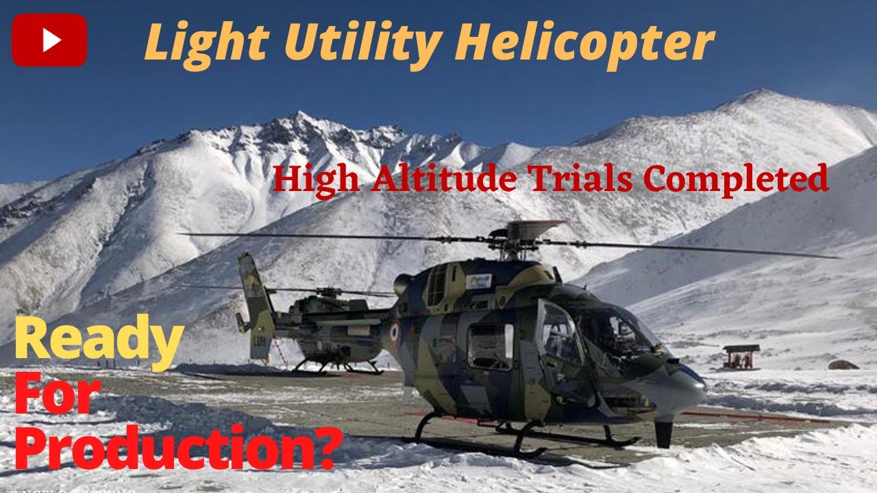 Light Utility Helicopter LUH | High Altitude trials completed | Ready for Production?