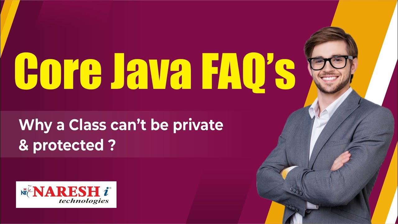 Why a class can't be private & protected ? || Core Java FAQs Videos