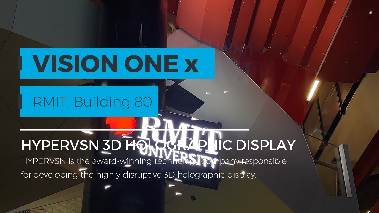 RMIT University, Building 80 - HYPERVSN 3D Hologram by Vision One