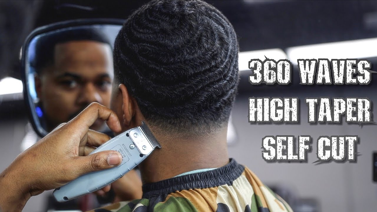 360 WAVE  SELF CUT HIGH TAPER TUTORIAL