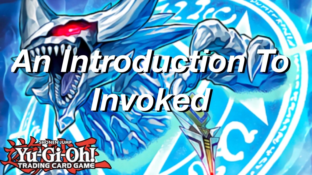 Yu-Gi-Oh! An Introduction to Invoked!