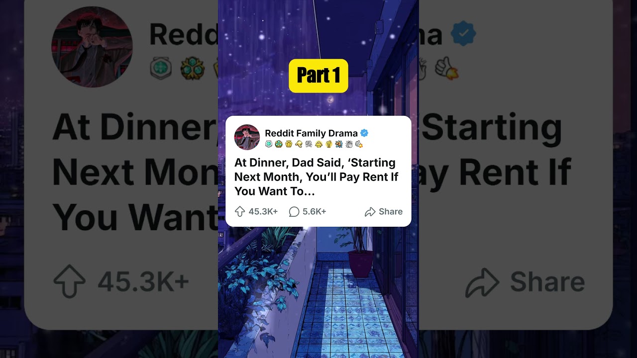 At Dinner, Dad Said, &lsquo;Starting Next Month, You&rsquo;ll Pay Rent If You Want To... #storytimedrama #reddit
