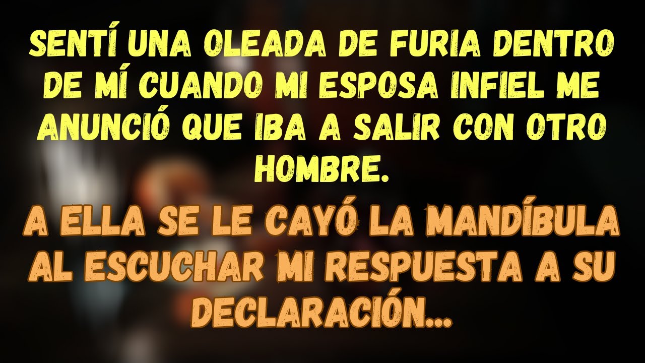 Sentí Una Furia Abrasadora Cuando Mi Esposa Infiel Declaró Que Iba A Una Cita…