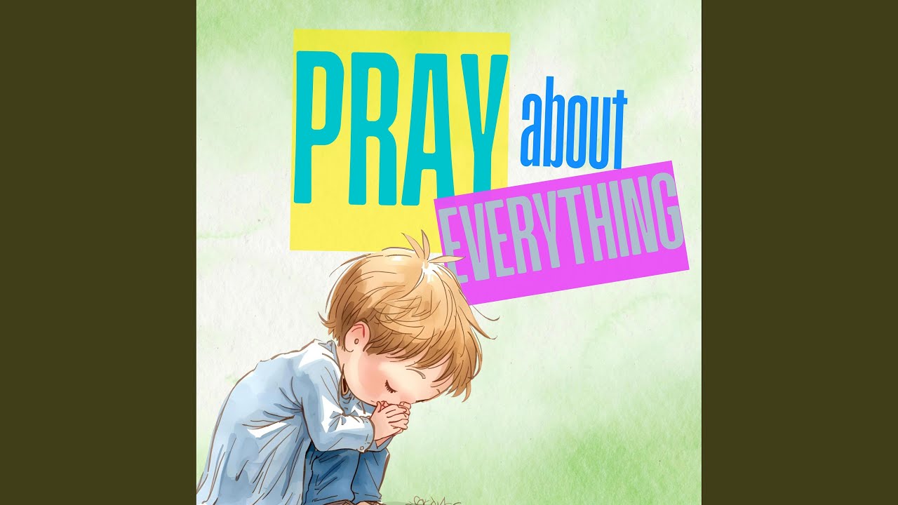 Pray About Everything