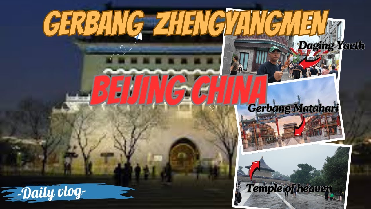 PART 3 : Kok BERSIH Tempat SEJARAHNYA😱 ??? Zhengyangmen ( Gerbang Pancaran MAtahari) masih UTUH. 😱😱