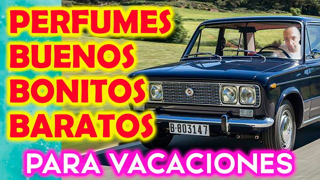 PERFUMES BUENOS, BONITOS, BARATOS PARA VACACIONES - &iquest;CU&Aacute;LES LLEVARSE?