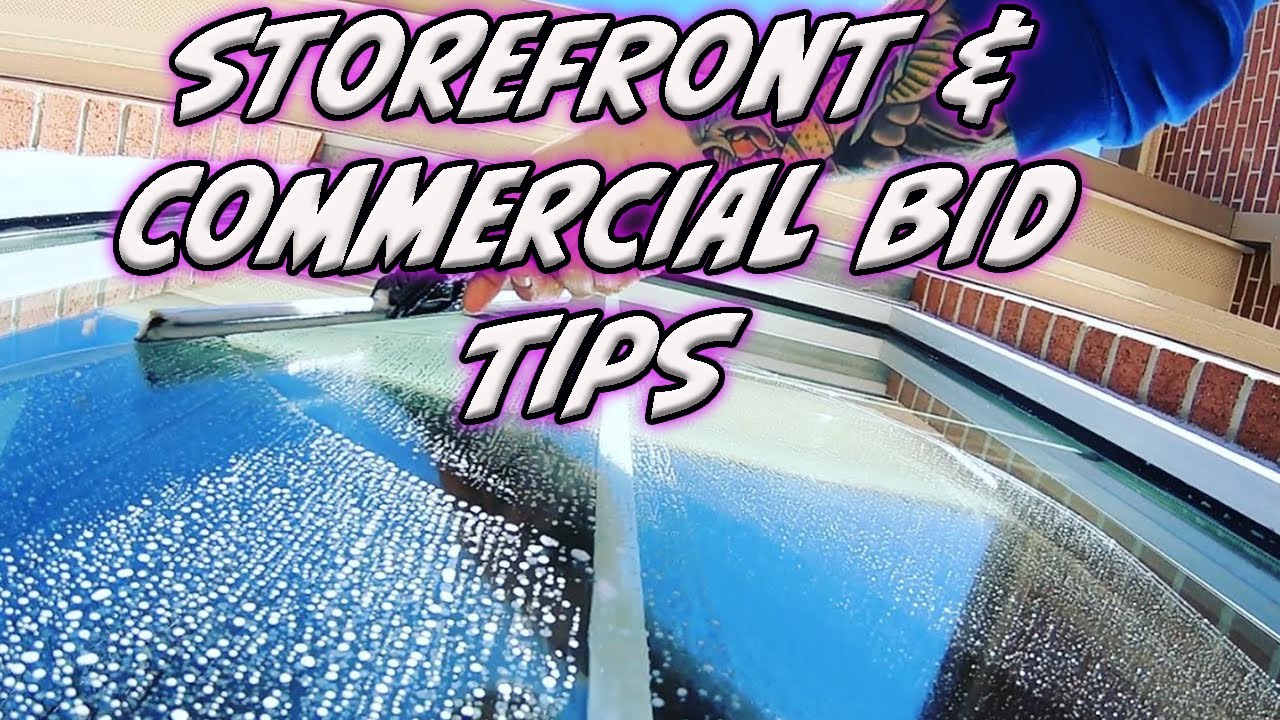 STOREFRONT AND COMMERCIAL WINDOW CLEANING BID TIPS