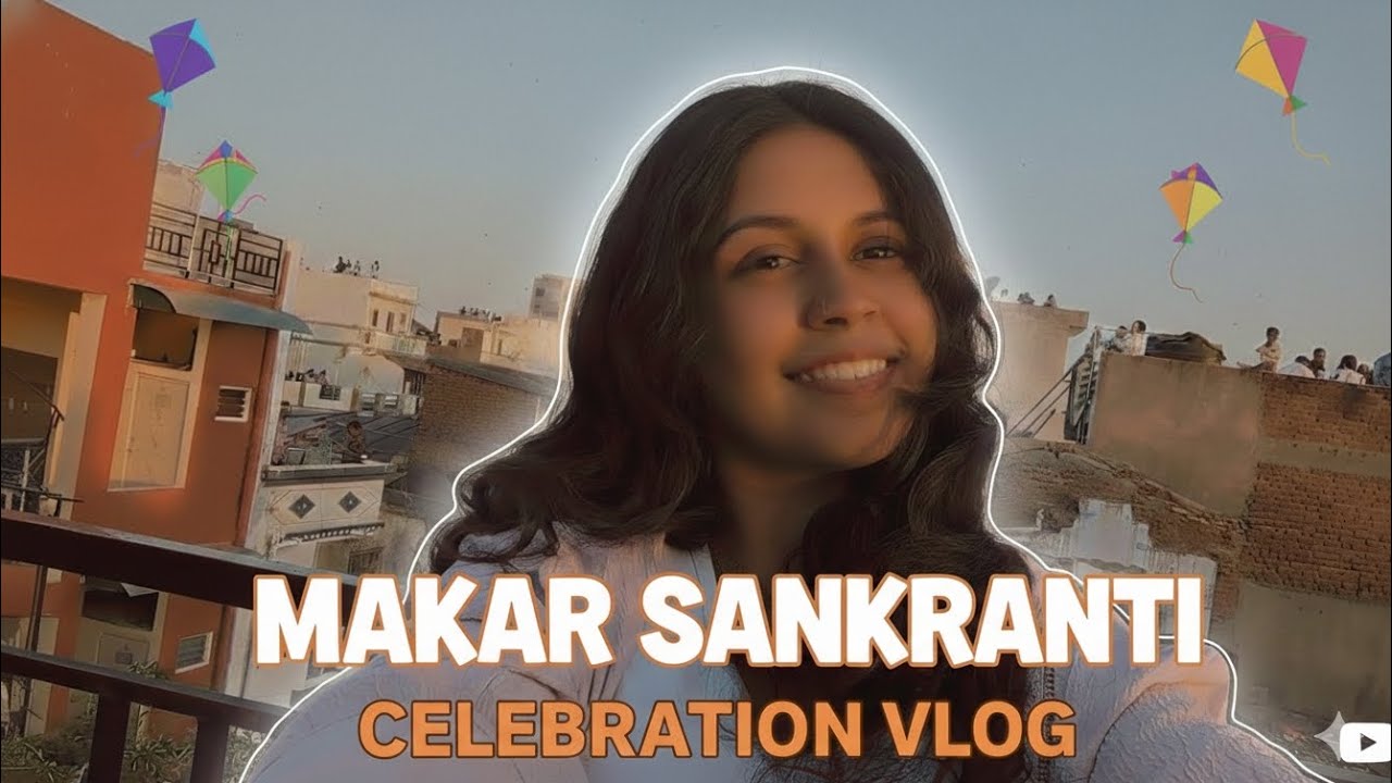  MAKAR SANKRANTI VLOG 🪁 terrace cooking and more fun things 