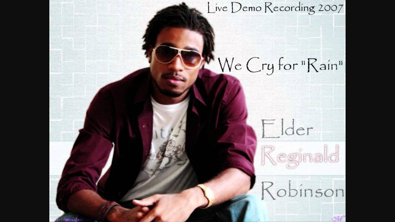 We Cry for "Rain" - Elder Reginald Robinson- Live Demo Recording 2007