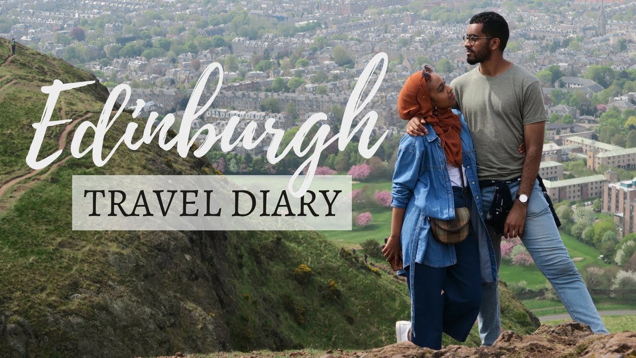 WE EXPLORE EDINBURGH VLOG | Part 1 | + Halal Holiday Itinerary