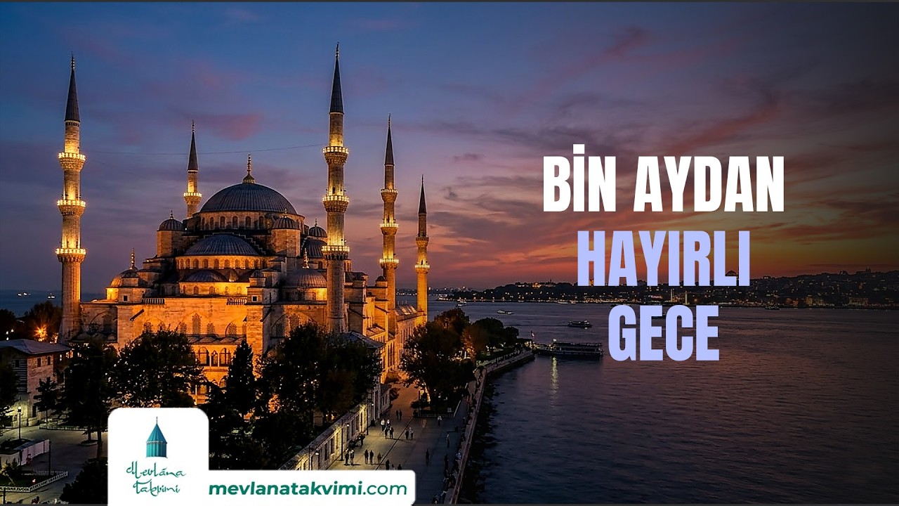 BİN AYDAN HAYIRLI GECE