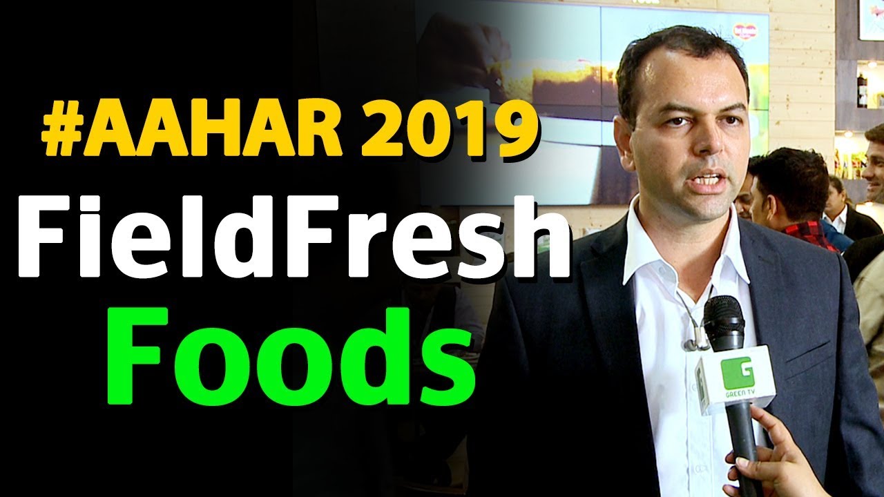 Jai Kumar Rohit, National Sales Manager - Food Services, FieldFresh Foods In AAHAR 2019