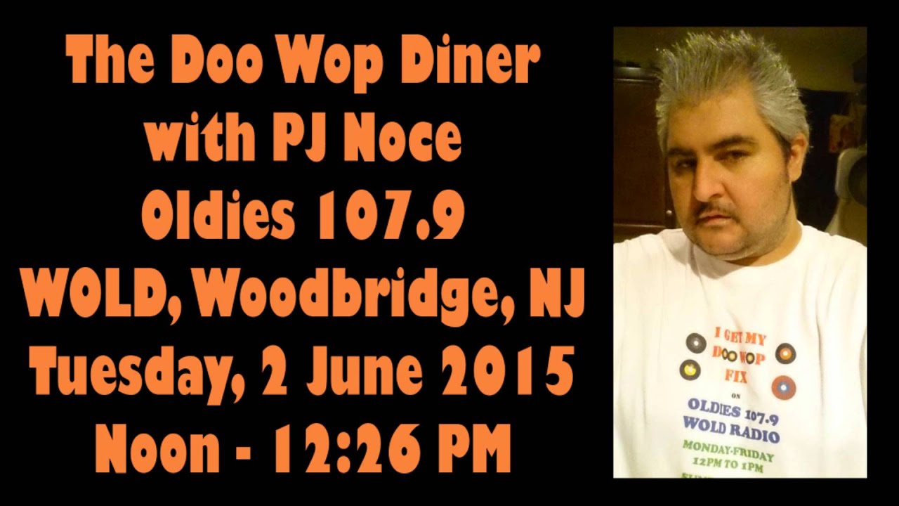Aircheck: The Doo Wop Diner with PJ Noce - 2 June 2015, Pt. 1