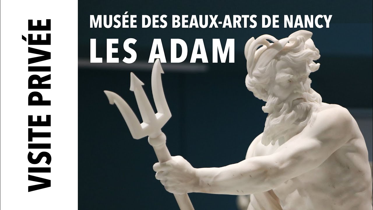 [Visite privée] Les Adam au musée des Beaux-Arts de Nancy