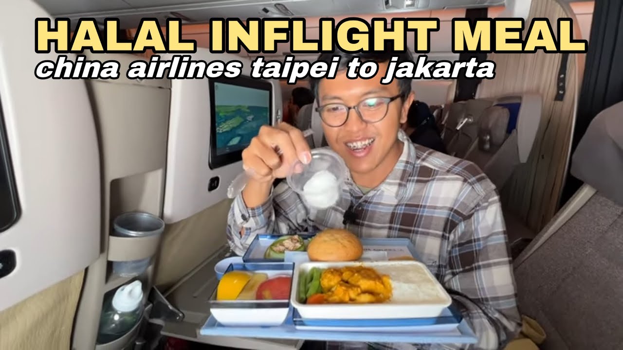 CHINA AIRLINES HALAL INFLIGHT MEAL - PREMIUM ECONOMY TAIPEI TO JAKARTA