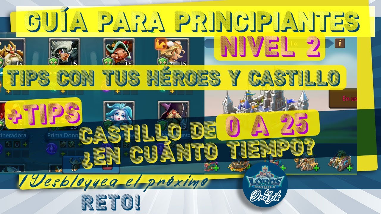 👉 Guía para PRINCIPIANTES│Lords Mobile │NIVEL 2 Tips con tus HÉROES Y CASTILLO