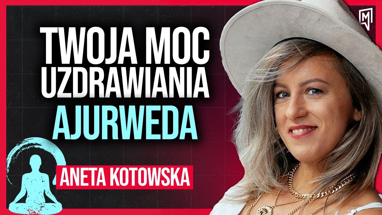 Ajurweda - Naturalna Medycyna, Moc Samouzdrawiania, Żywioły | Aneta Kotowska