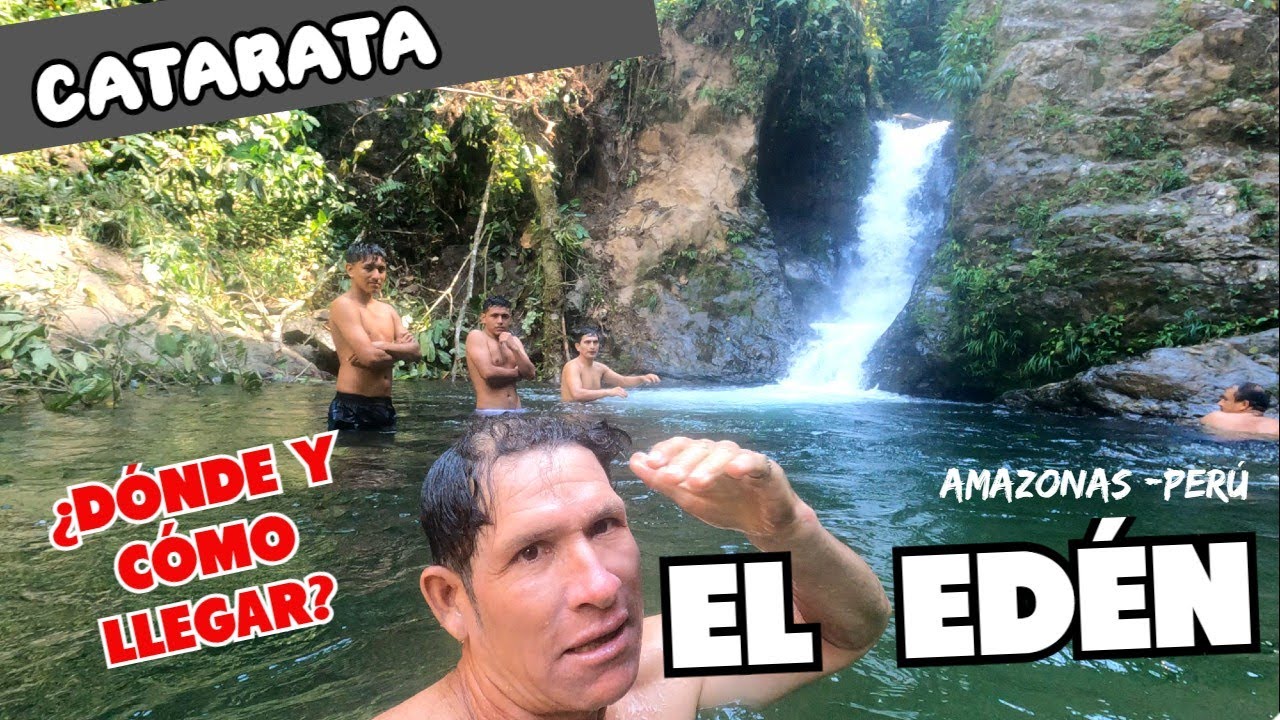 CATARATA EL EDÉN. AMAZONAS PERÚ¿Cómo llegar paso a paso?