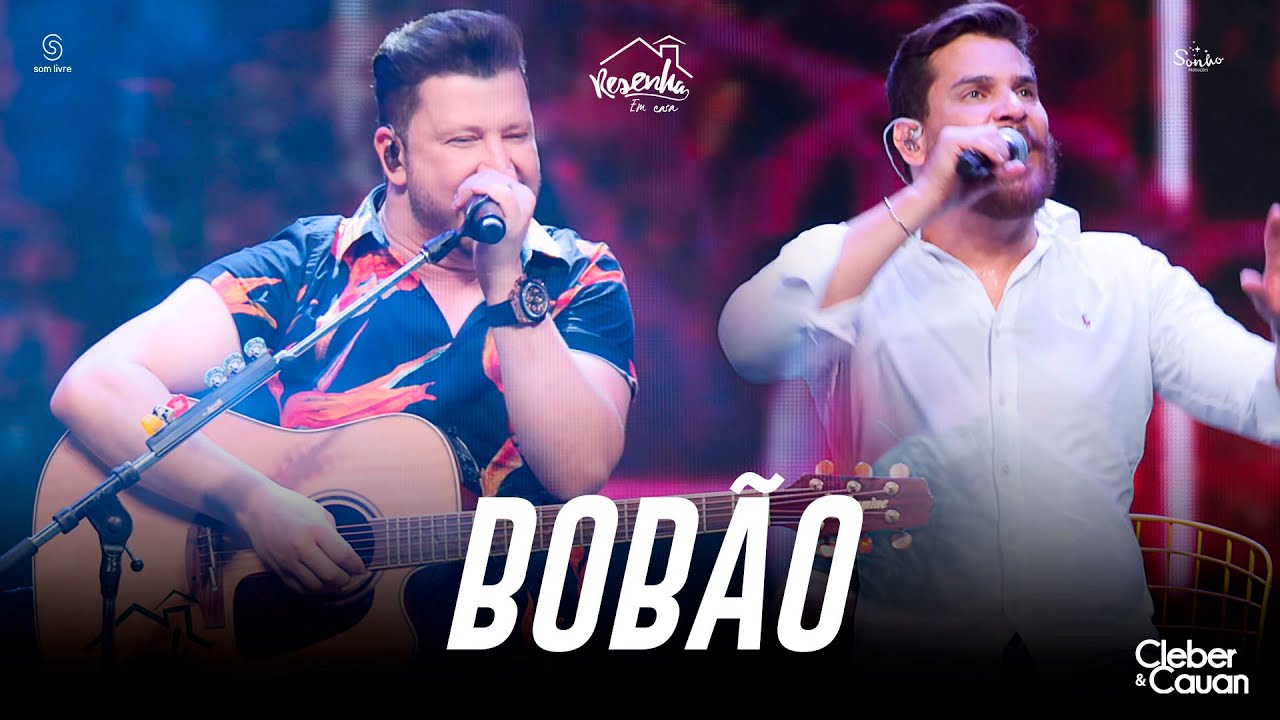 Cleber e Cauan - Bob&atilde;o | Resenha Em Casa