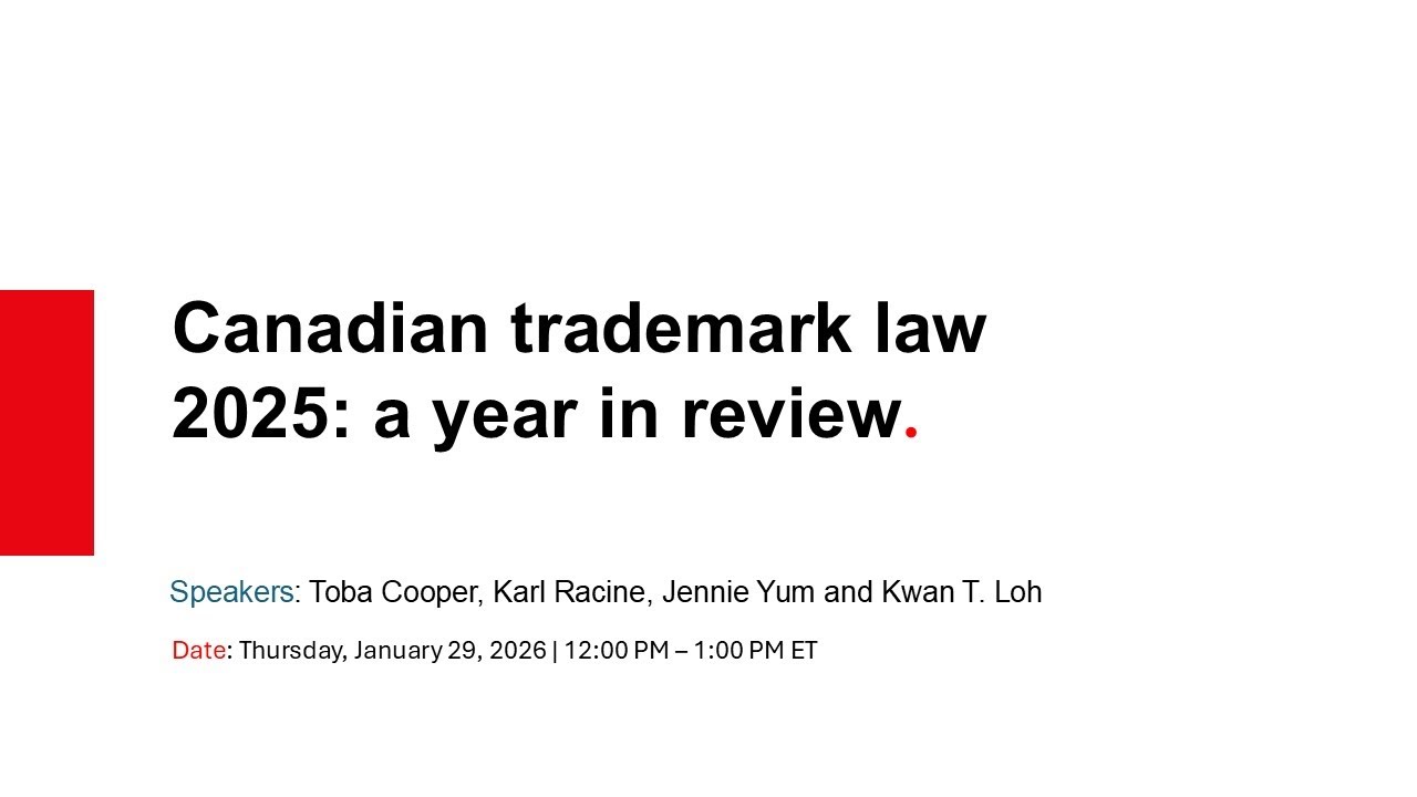 Canadian Trademarks Law 2025: a year in review | January 29, 2026