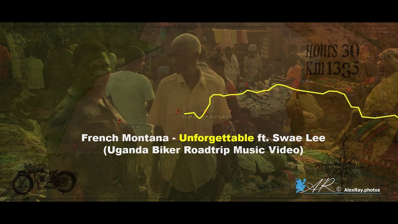 French Montana - Unforgettable ft. Swae Lee (Uganda Biker Roadtrip Music Video)