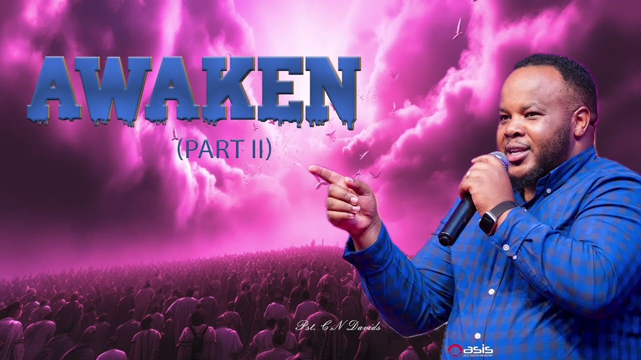 The Awakening (Part 2) C.N Davids-18.01.2026