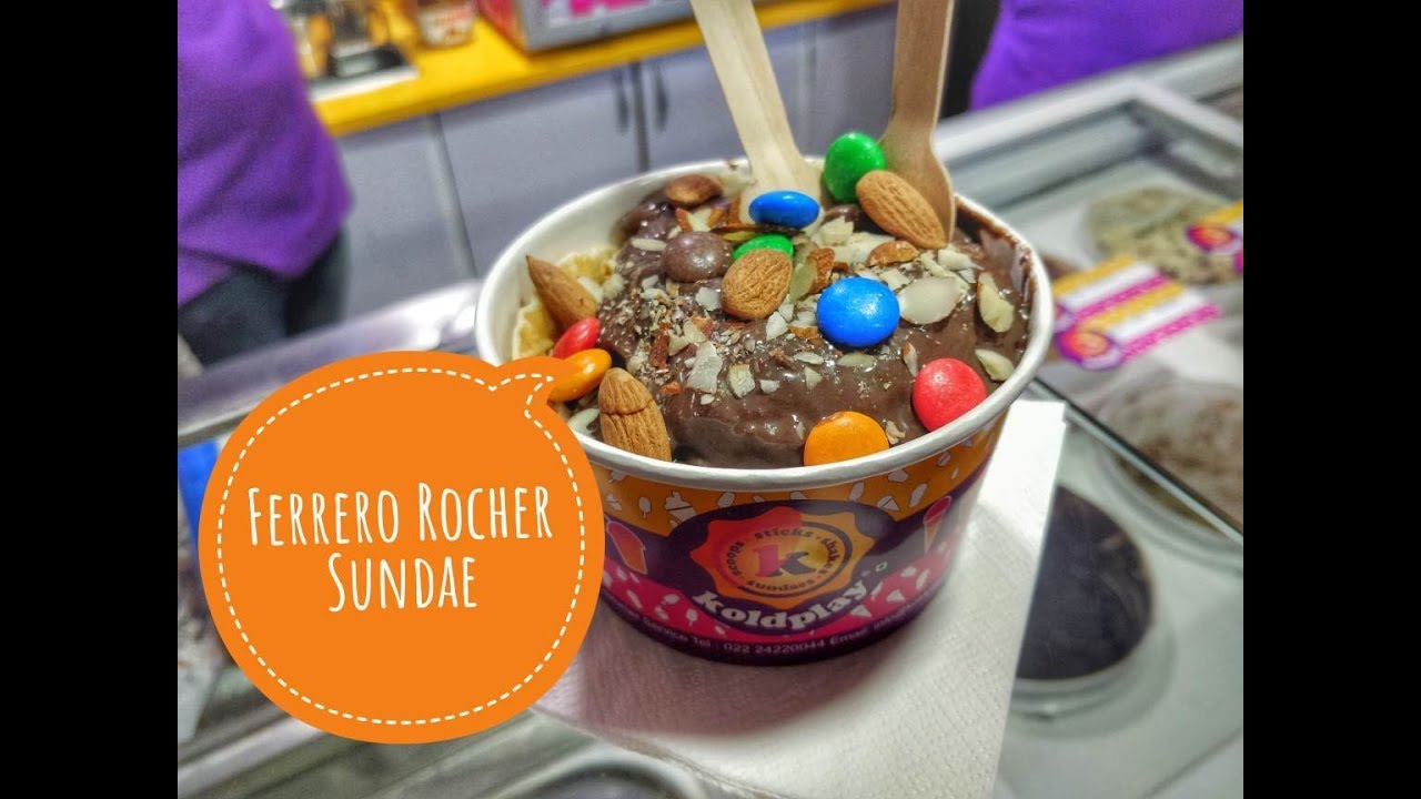 Ferrero Rocher Sundae at Koldplay ! Must try Ice cream in Mumbai !