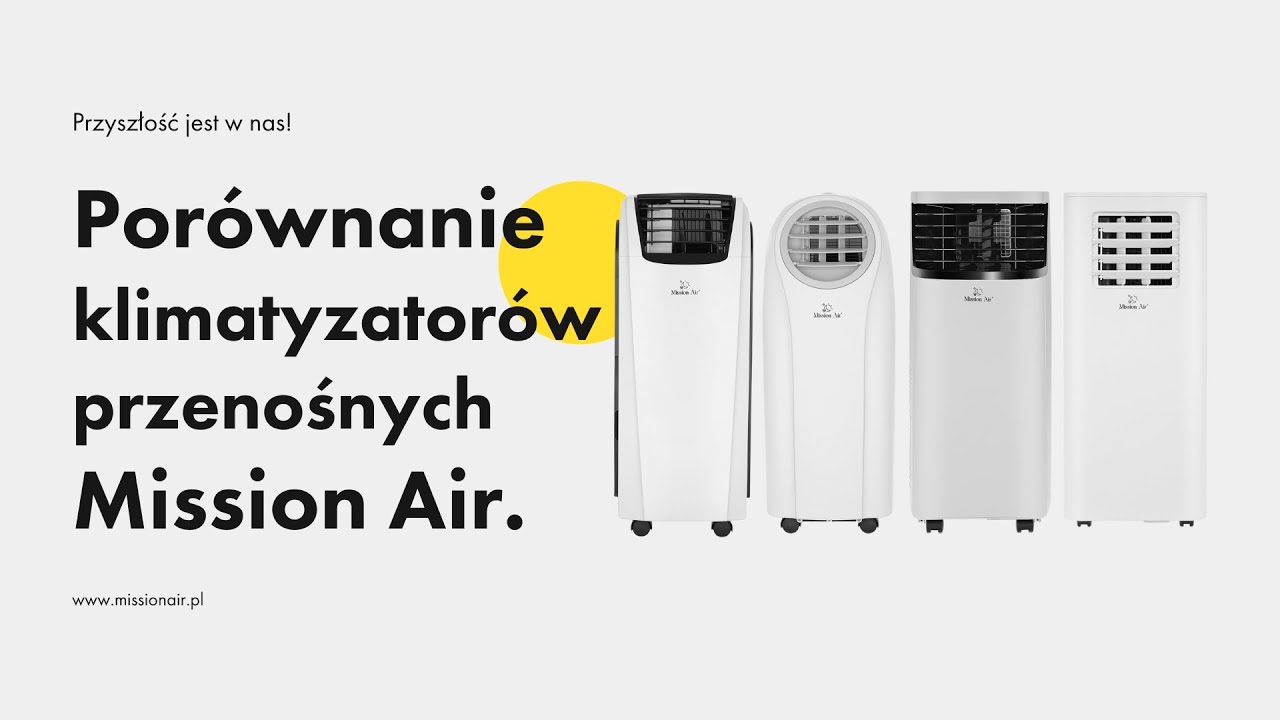 Por&oacute;wnanie wielofunkcyjnych i niezawodnych klimatyzator&oacute;w przenośnych Mission Air!