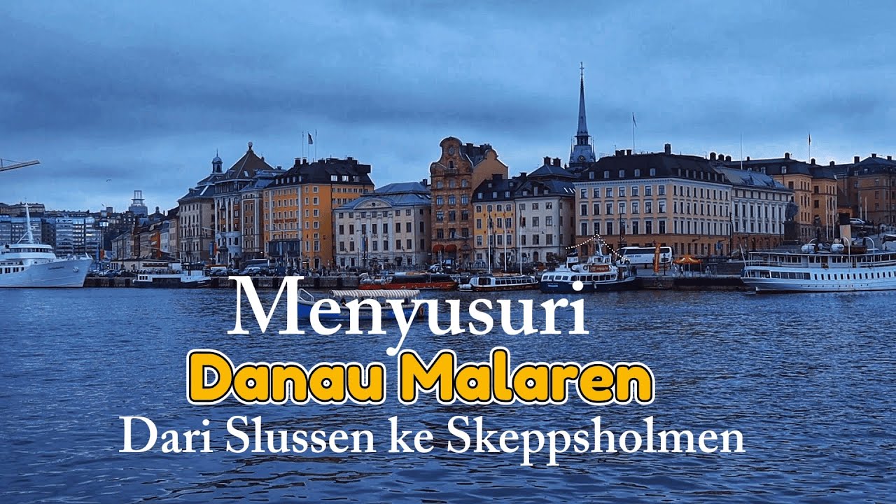 Menyusuri Danau Malaren jalan kaki dari Slussen ke Skeppsholmen