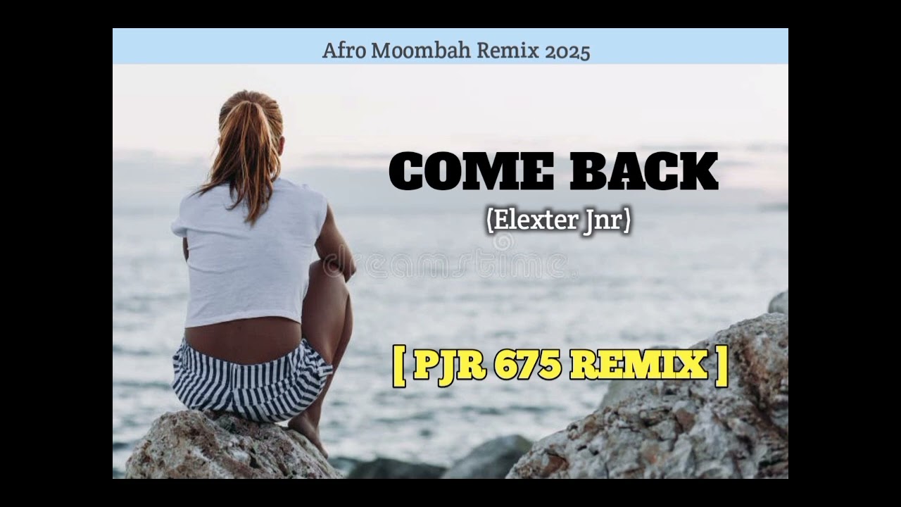 Elexter Jnr (Come Back)_[ BLK 675 REMIX ] Afro Moombachill Remix 2025 🇸🇧🇫🇯🇹🇴🇵🇬