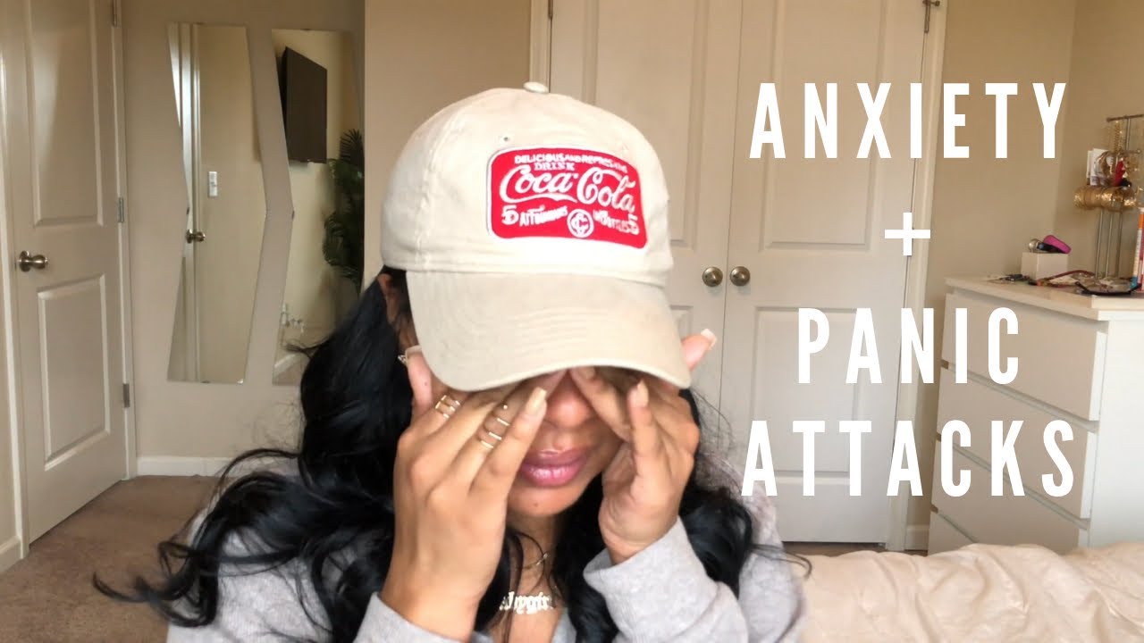 DEALING WITH ANXIETY + PANIC ATTACKS