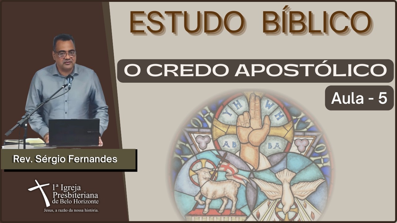 Estudo Bíblico - O Credo Apostólico - Aula