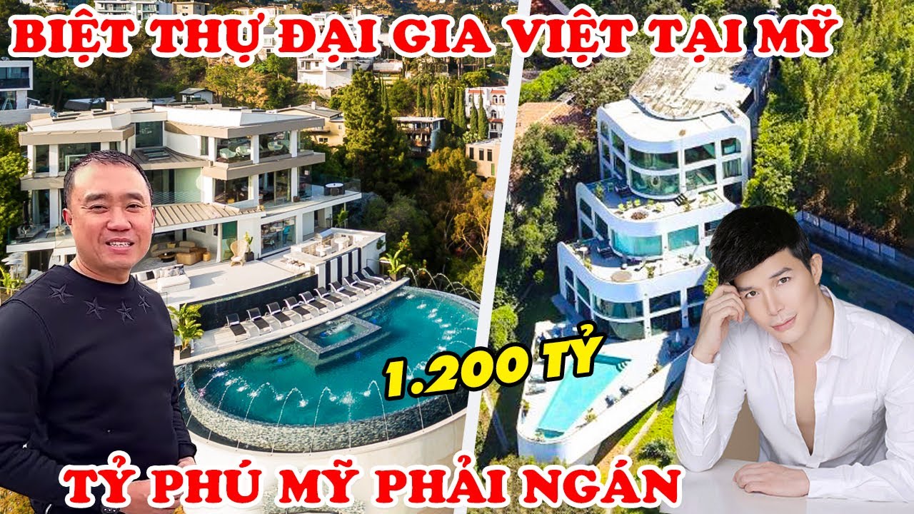 7 Biệt Thự Khủng Đại Gia Việt Nam Tại Mỹ Khiến Người Mỹ Cũng Chịu Thua