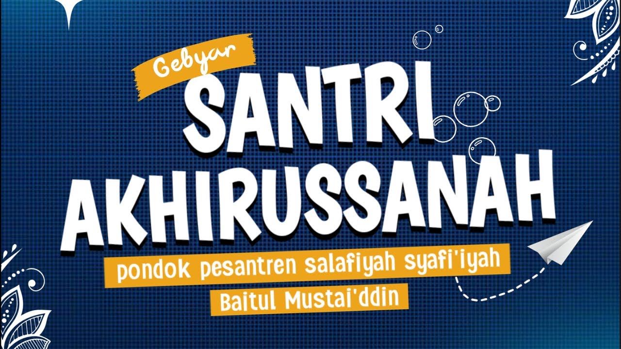 GEBYAR SANTRI AKHIRUSSANAH 2026 Baitul Musta’iddin ( Kualifikasi  Mqk Fathul Qarib Pro )