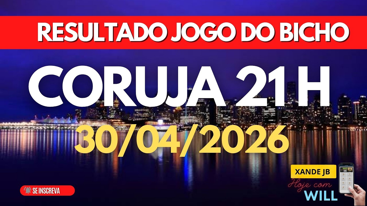 Resultado do jogo do bicho ao vivo CORUJA RIO 21HS dia 30/04/2026 -  Quinta - Feira